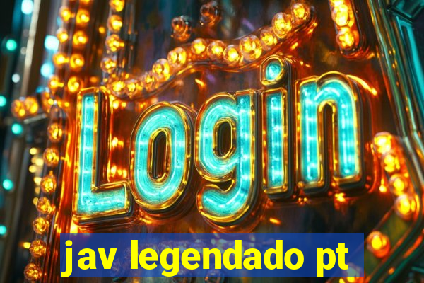 jav legendado pt